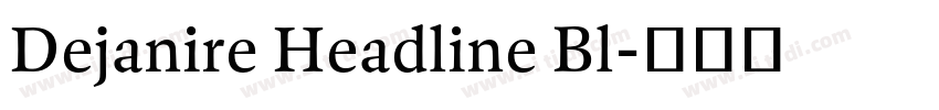 Dejanire Headline Bl字体转换